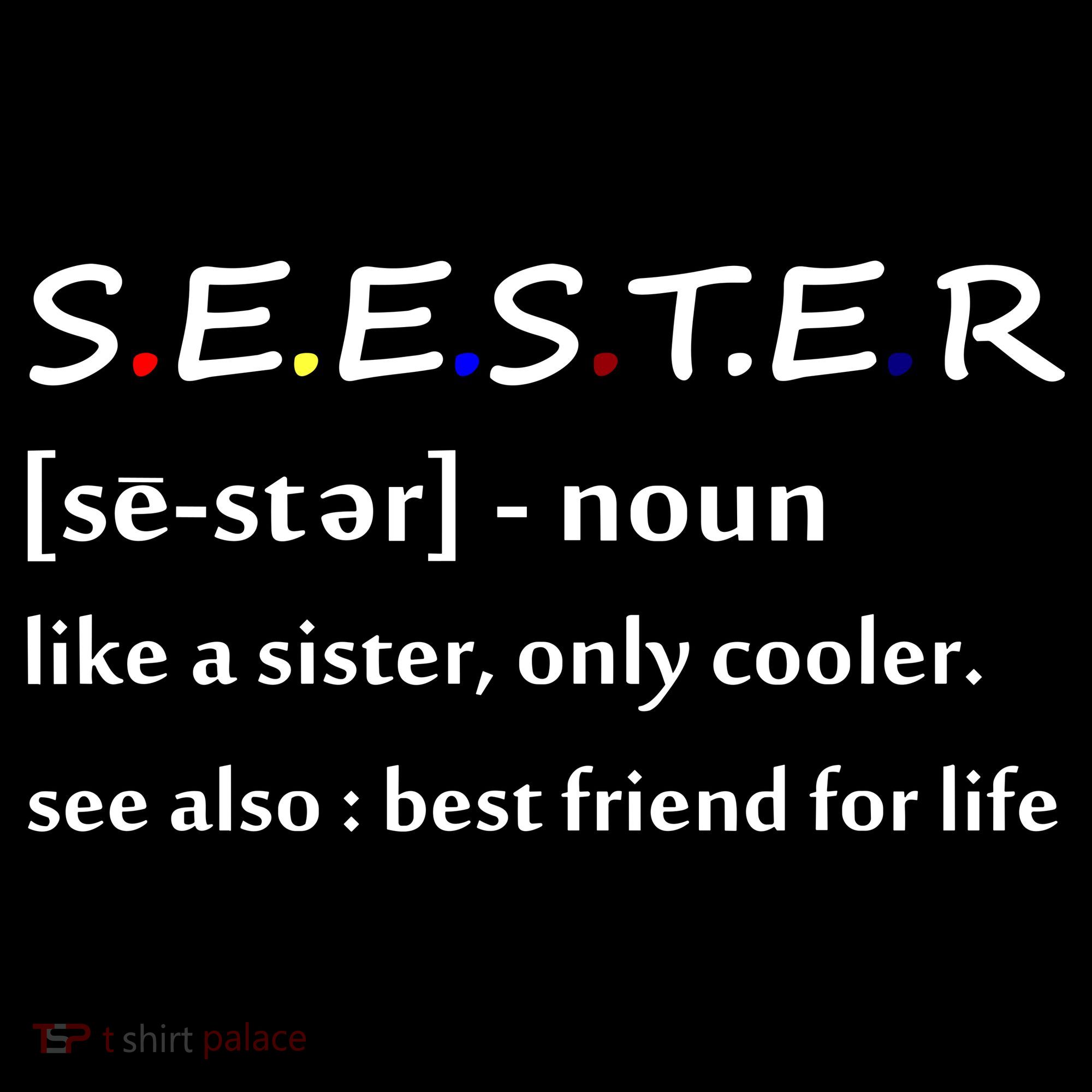 Seester Like A Sister Only Cooler Long Sleeve Shirt