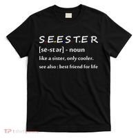 Seester Like A Sister Only Cooler T-Shirt thumb 0