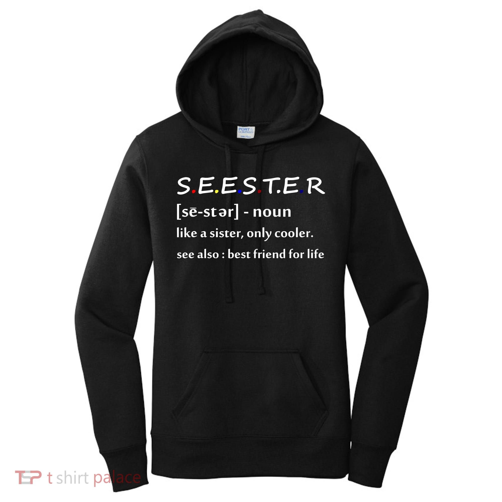 Seester Like A Sister Only Cooler Women's Hoodie