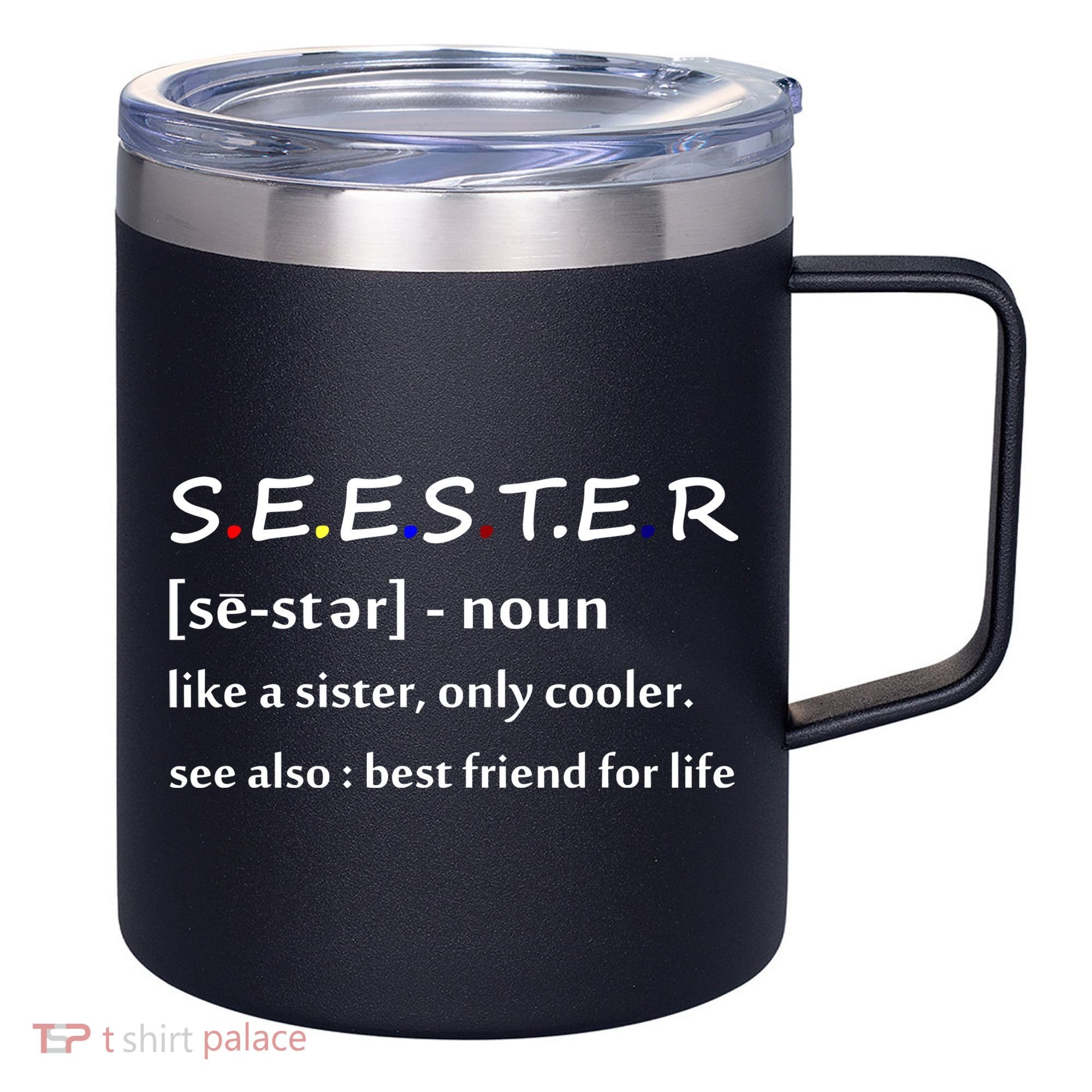 Seester Like A Sister Only Cooler 12oz Stainless Steel Coffee Mug