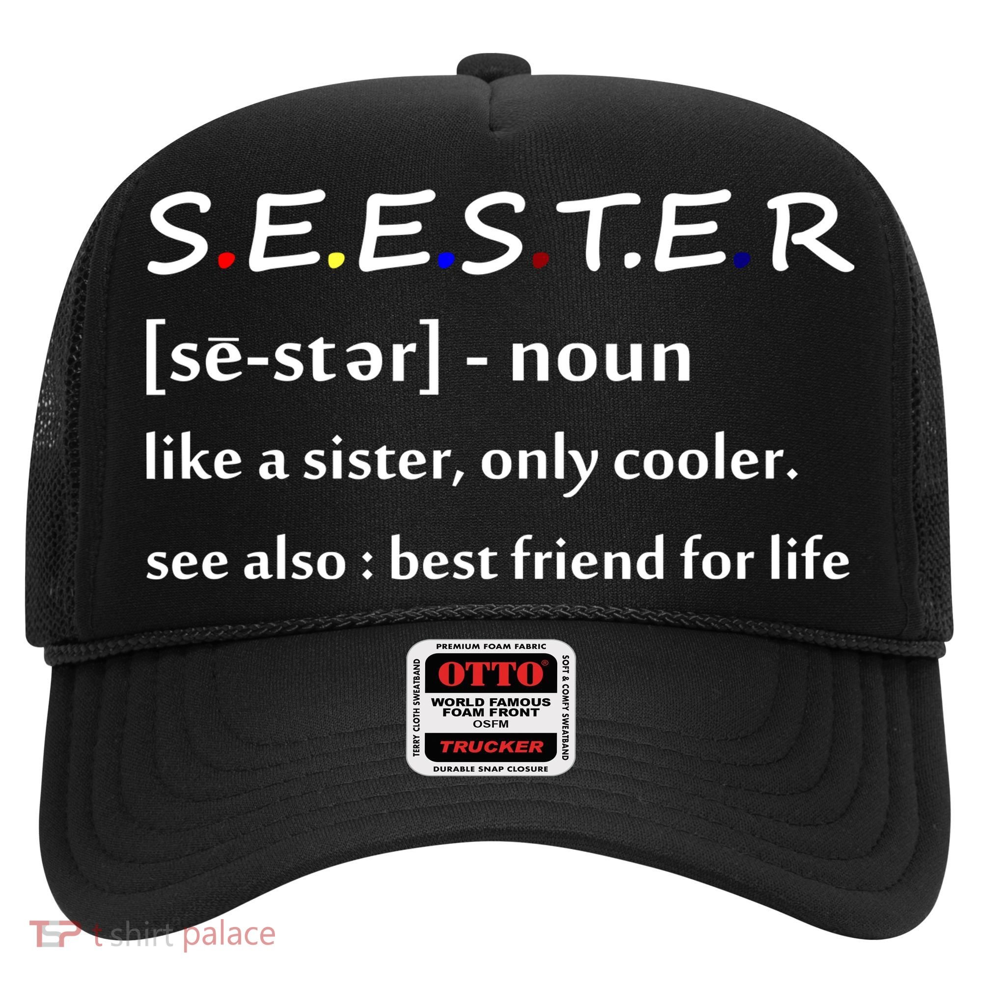 Seester Like A Sister Only Cooler Hat