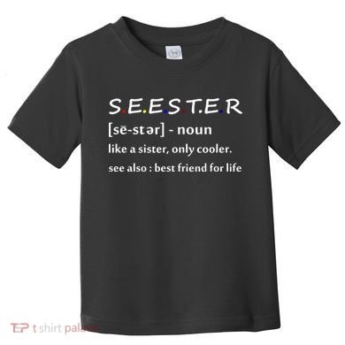 Seester Like A Sister Only Cooler Toddler T-Shirt