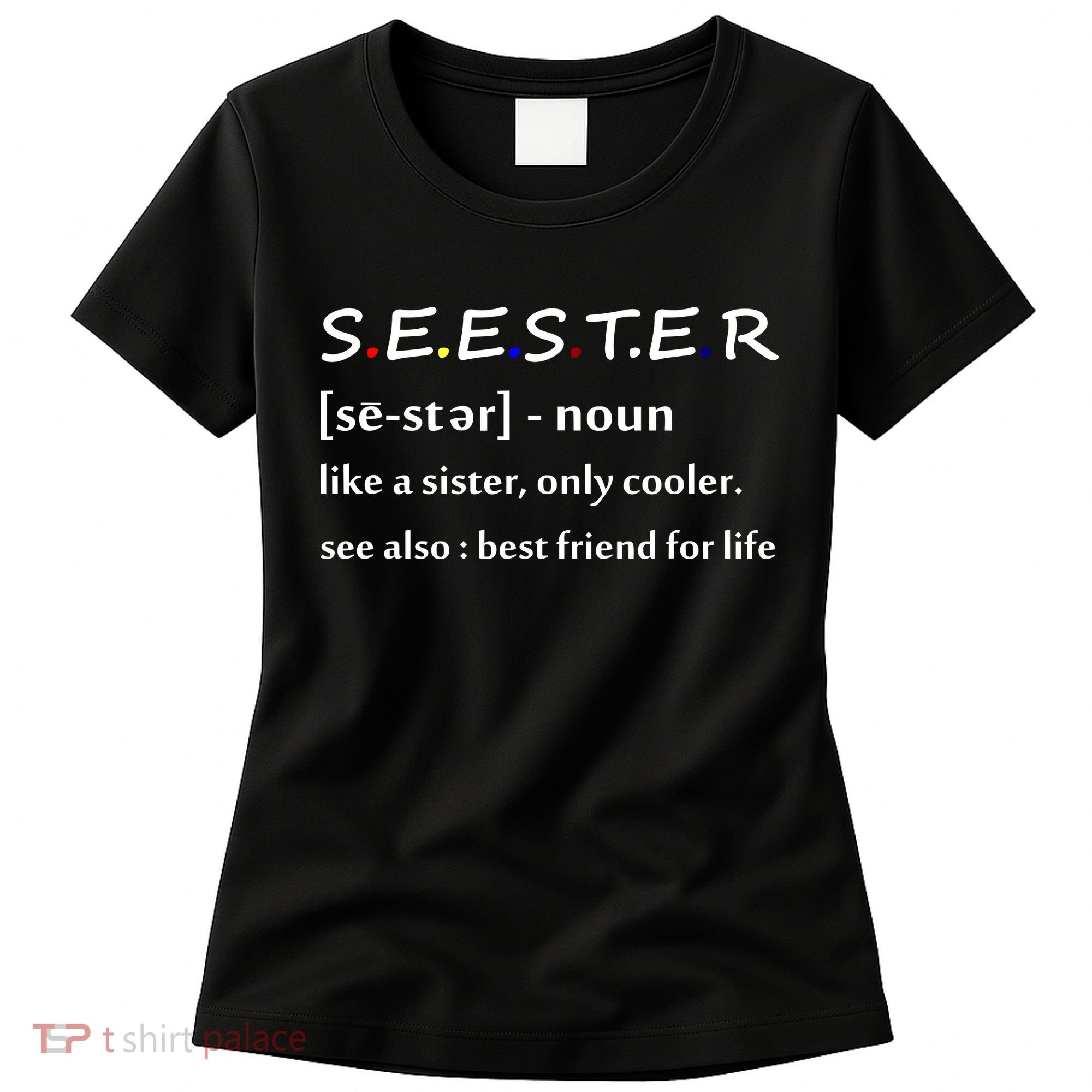 Seester Like A Sister Only Cooler Women's T-Shirt