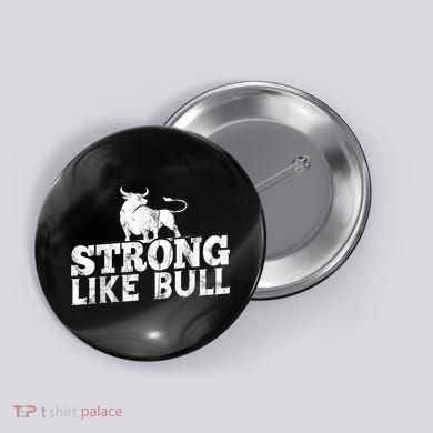 Strong Like A Bull Powerlifting Bodybuilding Button