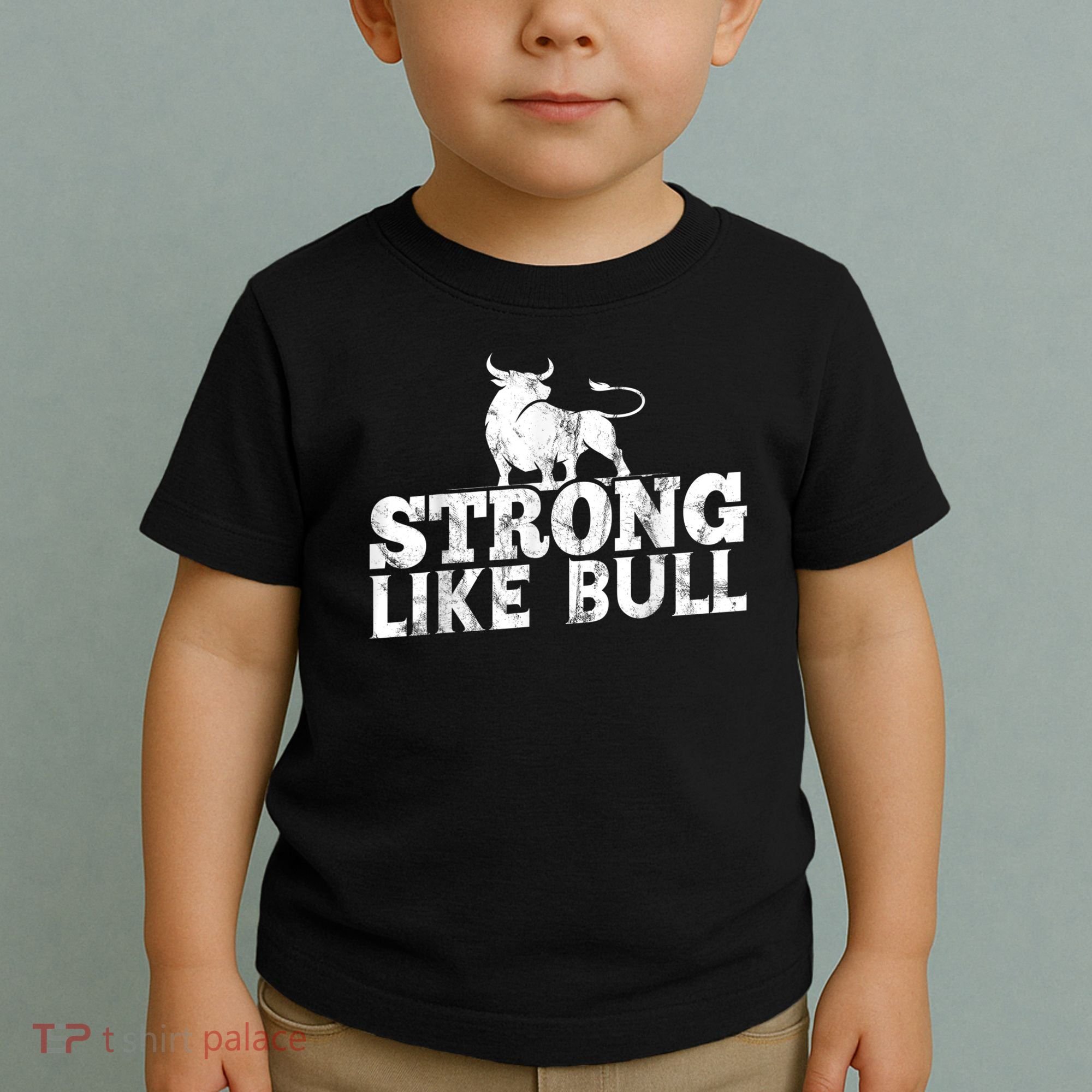 Strong Like A Bull Powerlifting Bodybuilding Toddler T-Shirt