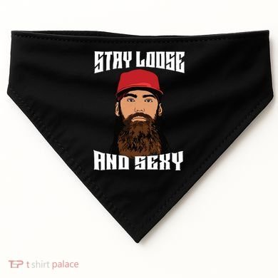 Stay Loose And Sexy USA-Made Doggie Bandana