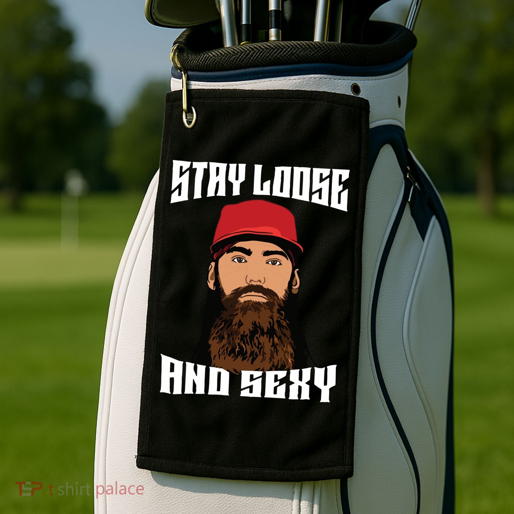 Stay Loose And Sexy Golf Towel