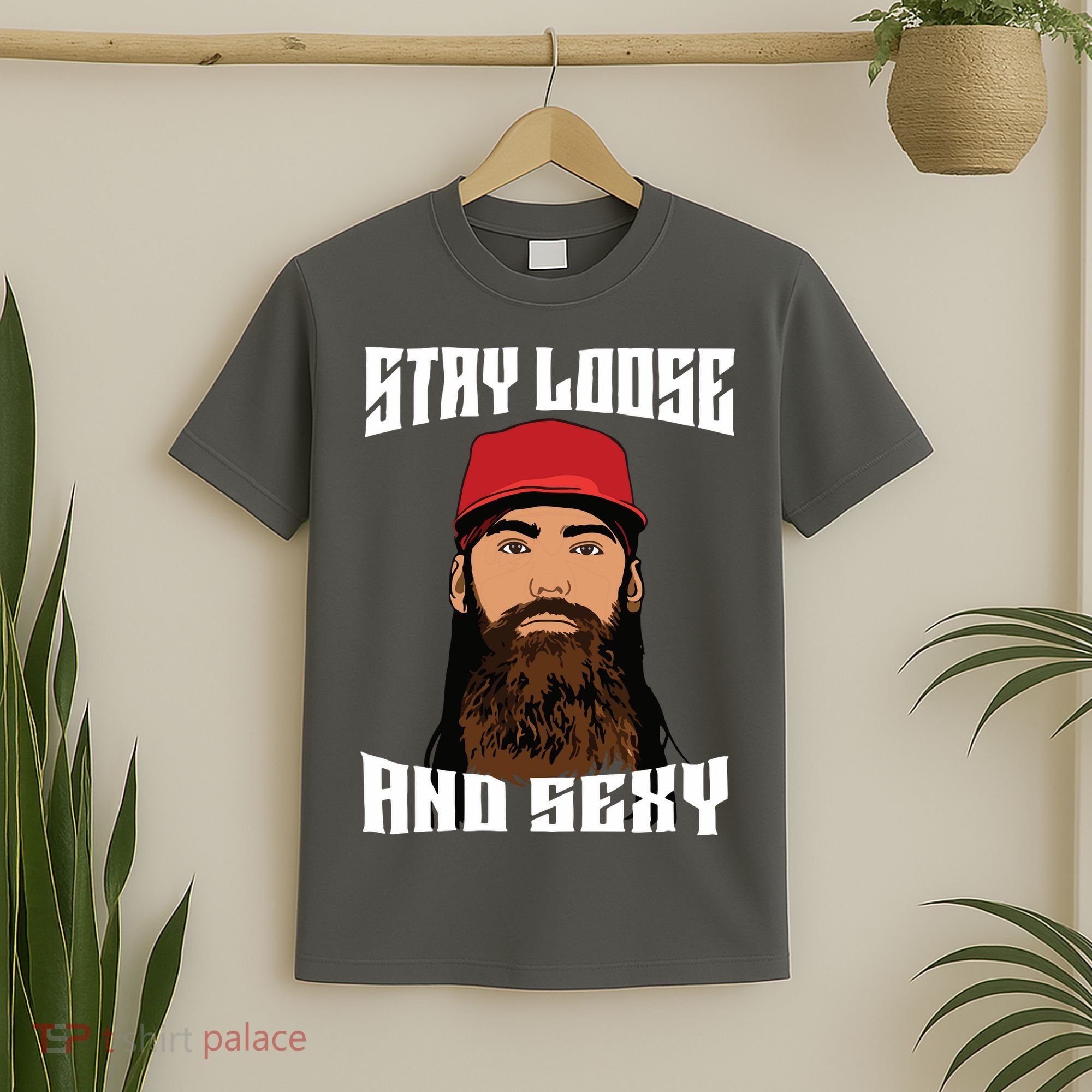 Stay Loose And Sexy T-Shirt