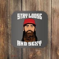 Stay Loose And Sexy Coaster thumb 0