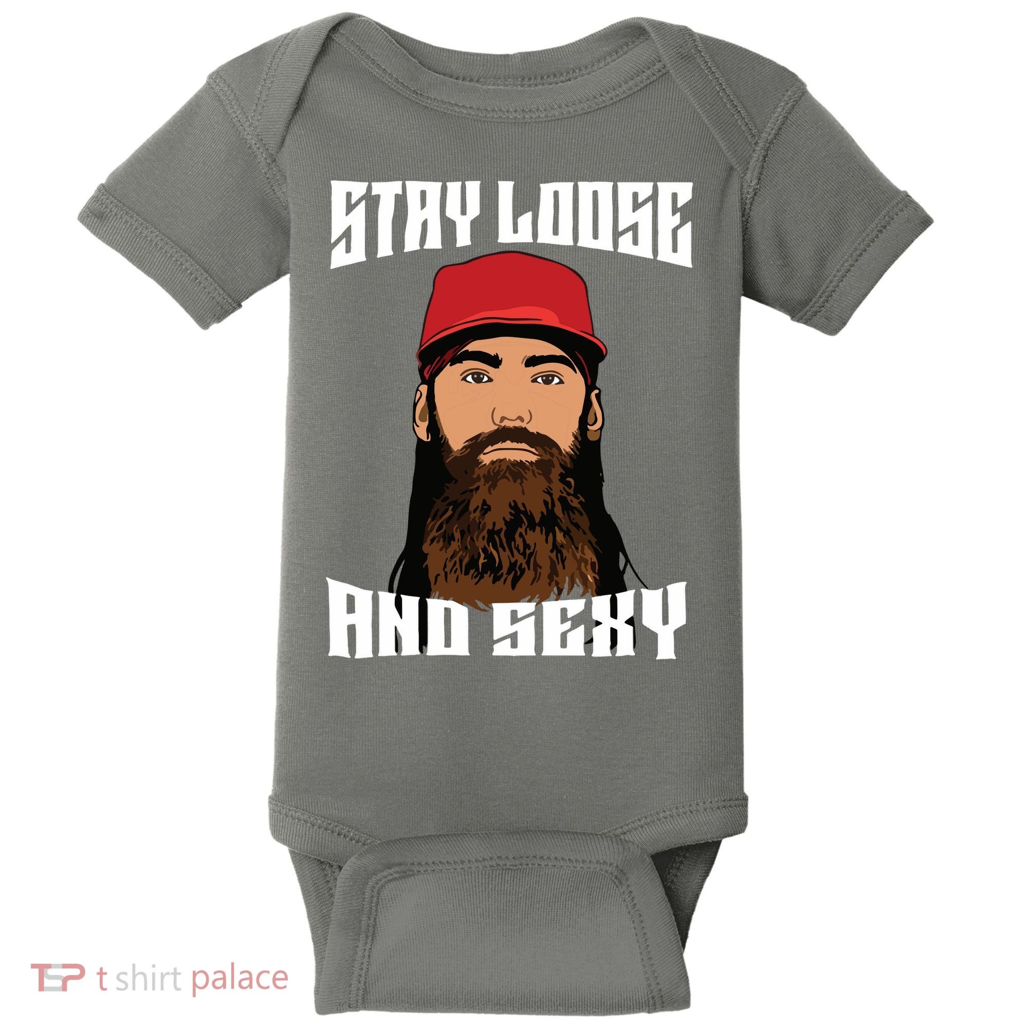 Stay Loose And Sexy Baby Bodysuit