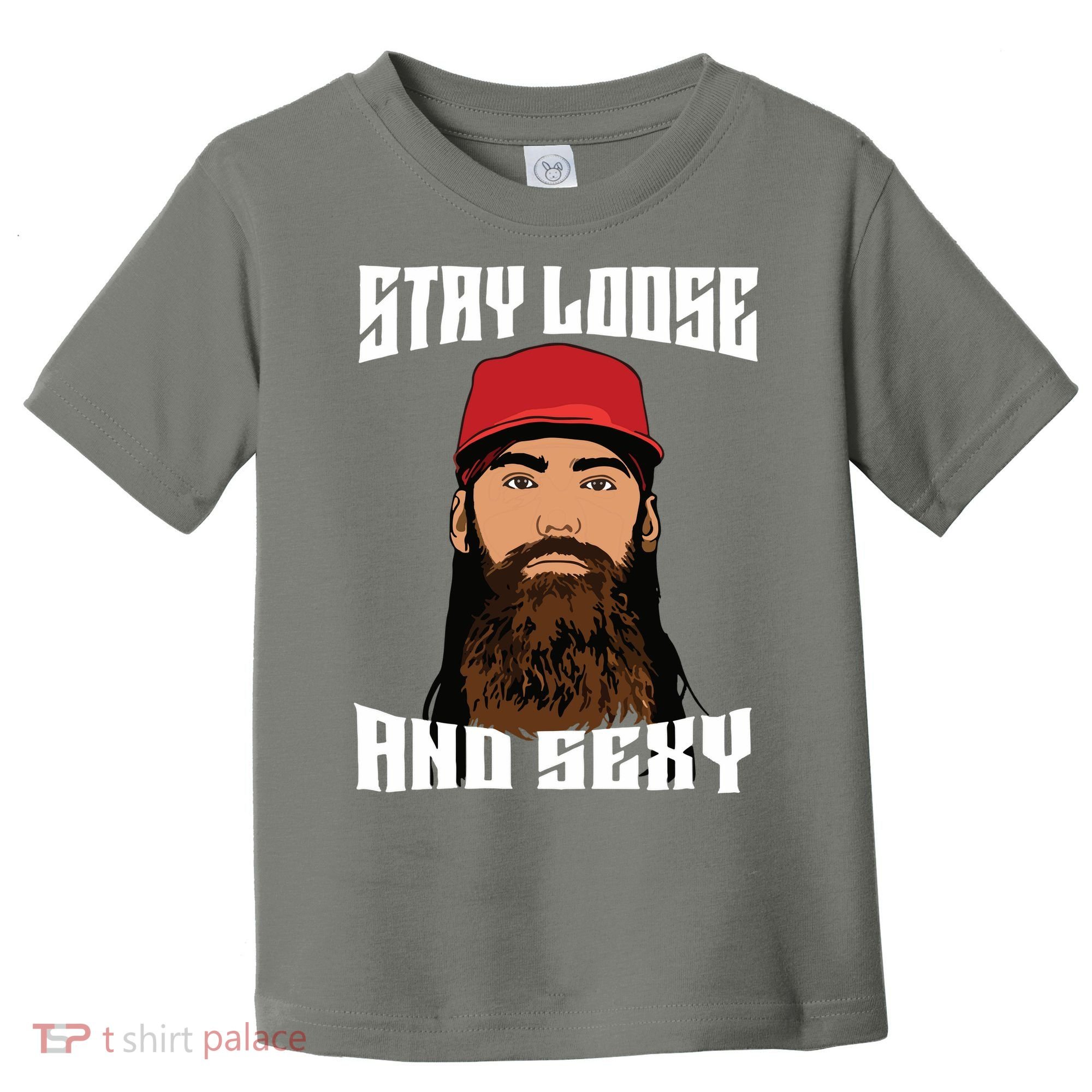 Stay Loose And Sexy Toddler T-Shirt