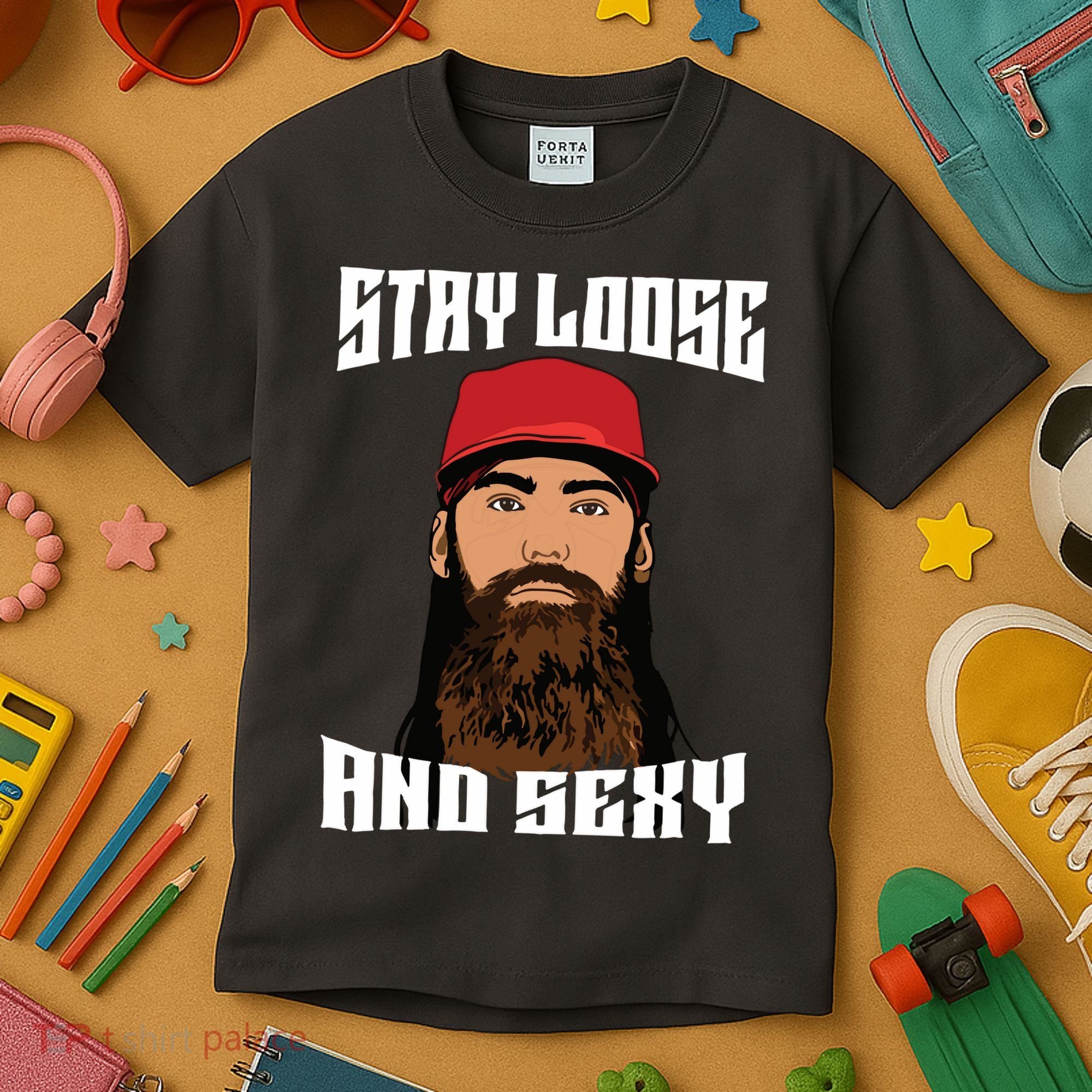 Stay Loose And Sexy Kids T-Shirt