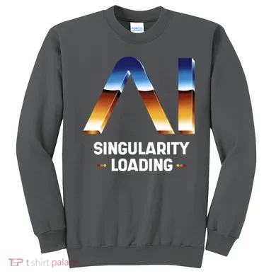 Singularity Loading AI Artificial Intelligence Sweatshirt