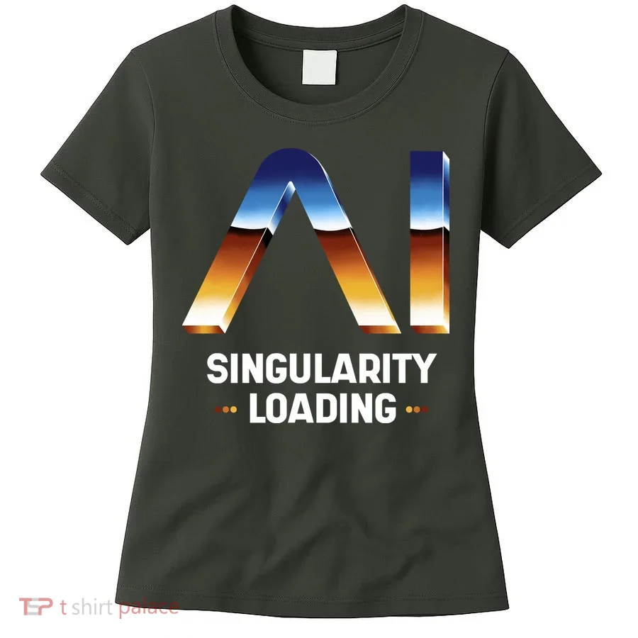 Singularity Loading AI Artificial Intelligence Women's T-Shirt