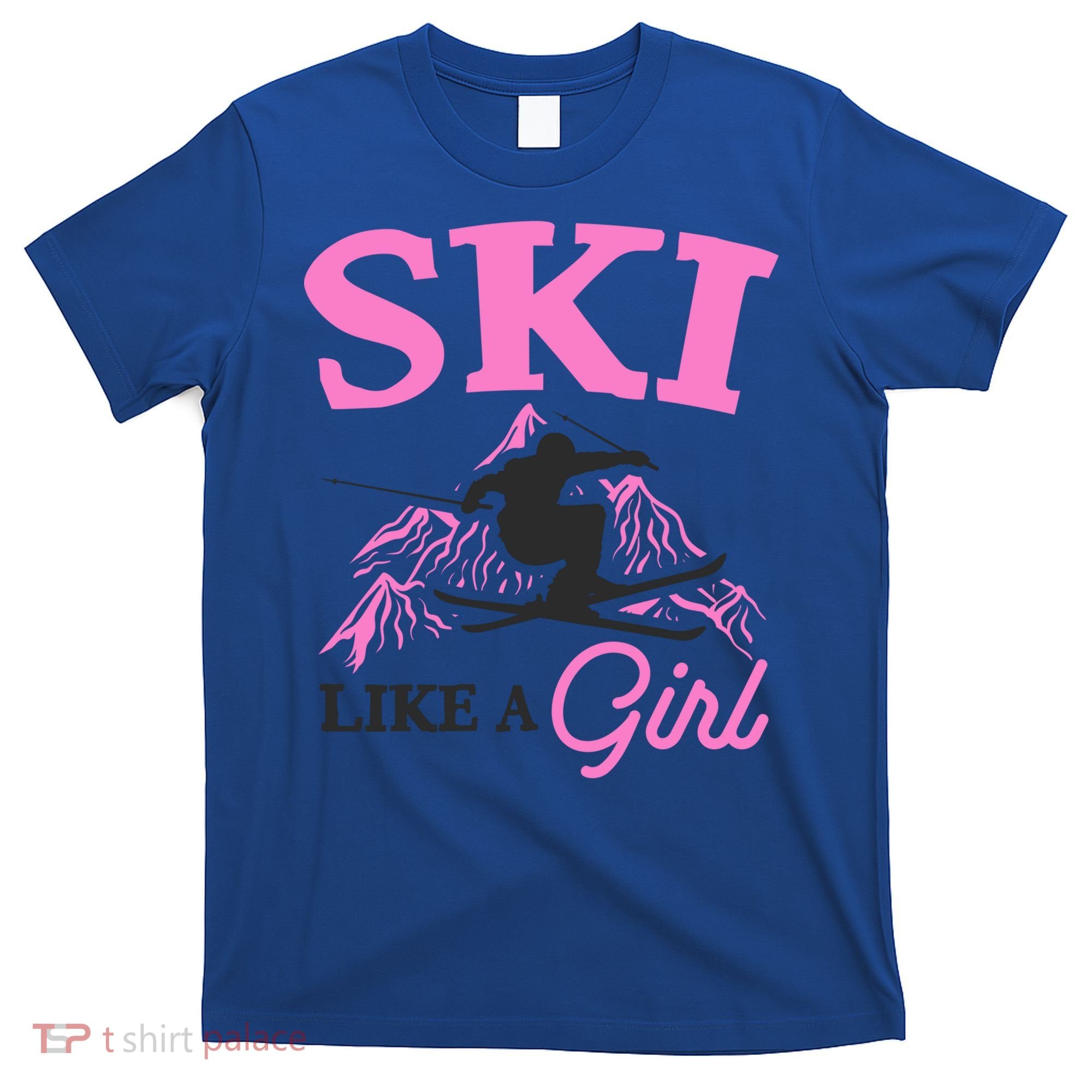 Ski Like A Skiers Winter Sports Mountains Ski Lover Gift T-Shirt