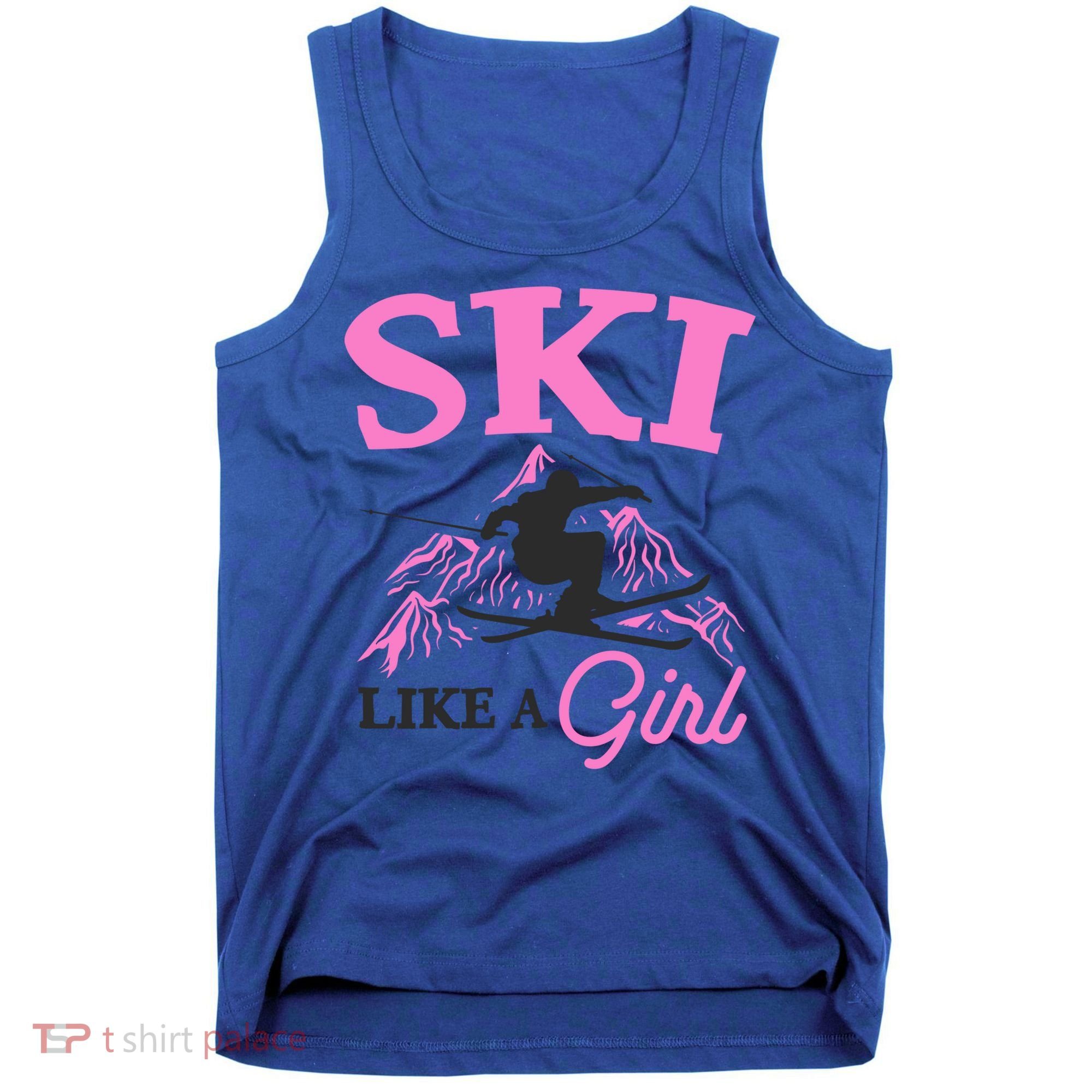 Ski Like A Skiers Winter Sports Mountains Ski Lover Gift Tank Top