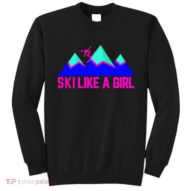 Ski Like A Girl Sweatshirt