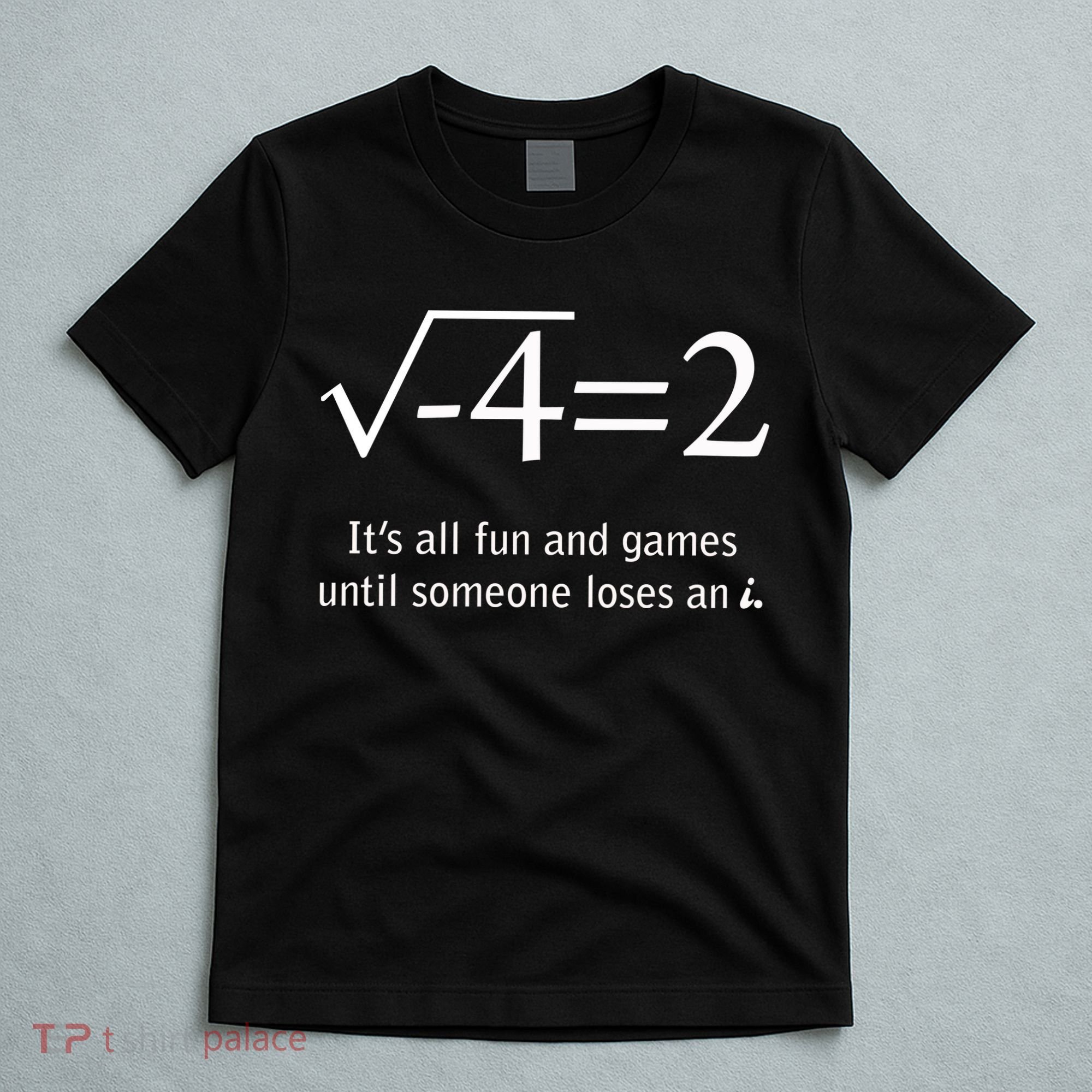 Someone Loses An I Funny Math T-Shirt