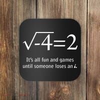 Someone Loses An I Funny Math Coaster thumb 0