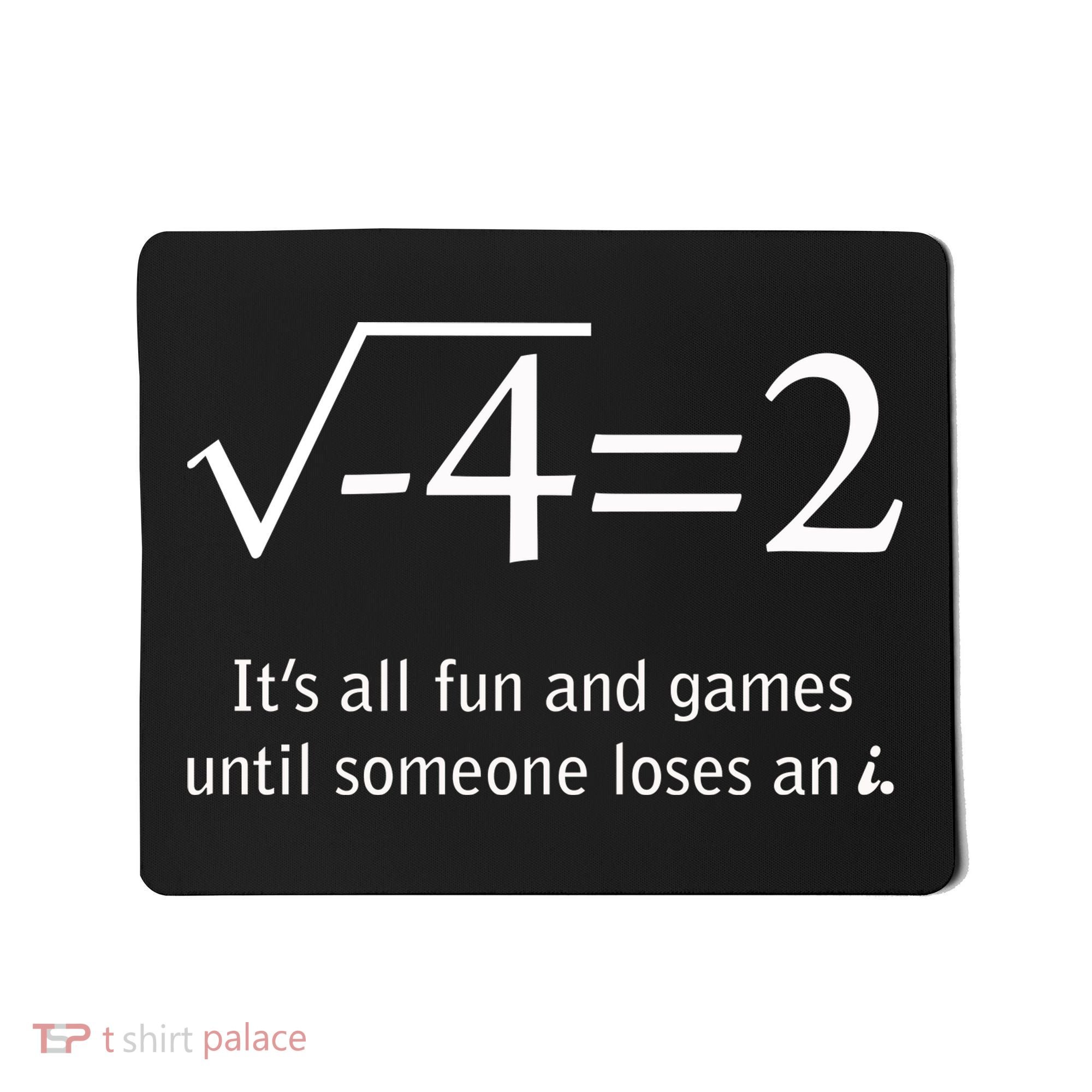 Someone Loses An I Funny Math Mousepad