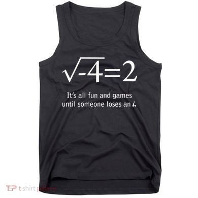 Someone Loses An I Funny Math Tank Top
