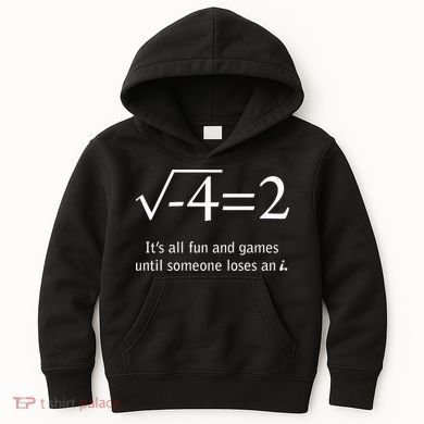 Someone Loses An I Funny Math Kids Hoodie