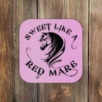 Sweet Like a Red Mare Funny Horse Lover Coaster thumb 0
