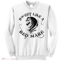 Sweet Like a Red Mare Funny Horse Lover Sweatshirt thumb 0
