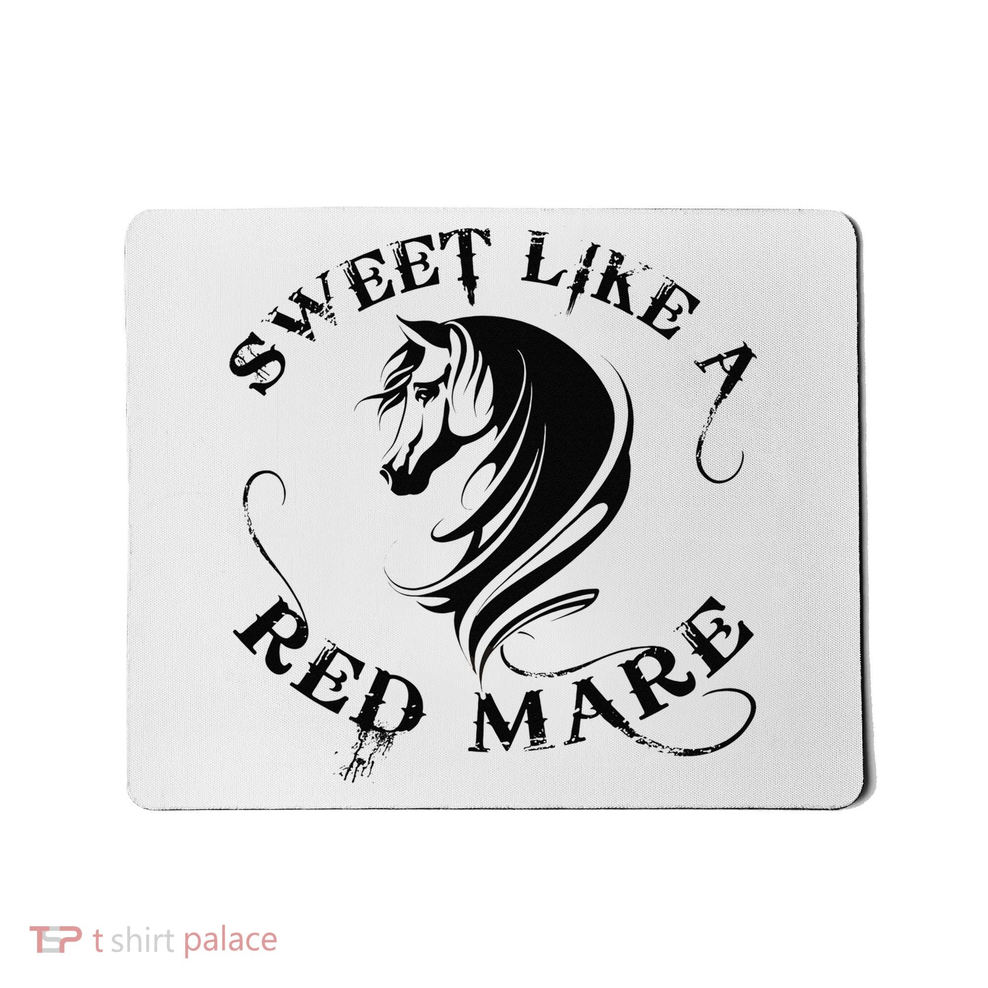 Sweet Like a Red Mare Funny Horse Lover Mousepad