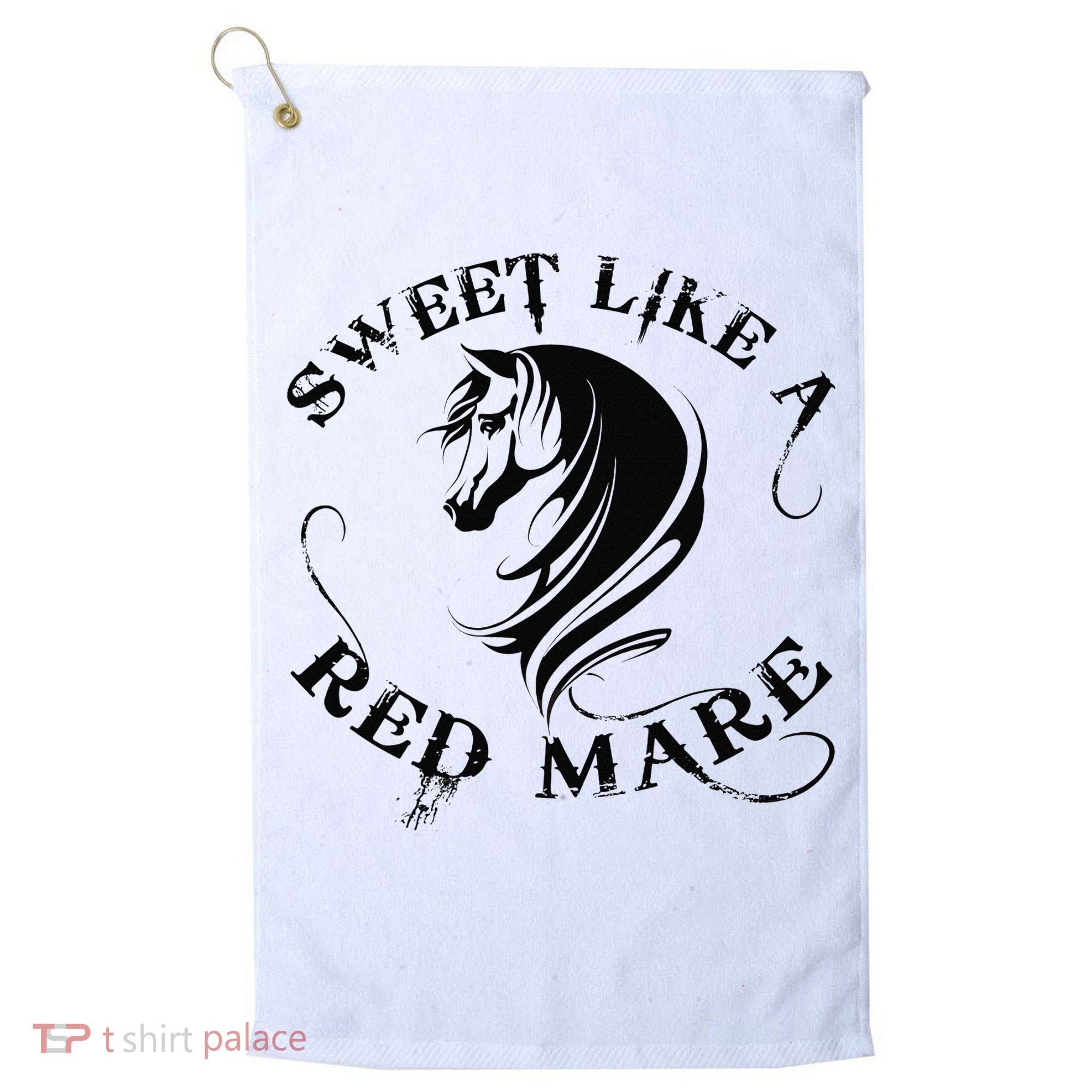 Sweet Like a Red Mare Funny Horse Lover Golf Towel