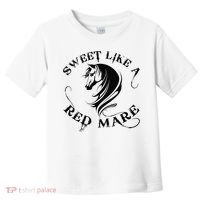Sweet Like a Red Mare Funny Horse Lover Toddler T-Shirt thumb 0