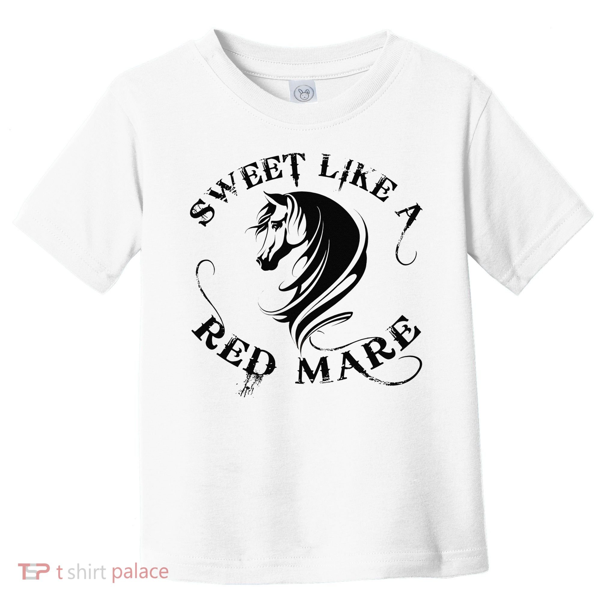 Sweet Like a Red Mare Funny Horse Lover Toddler T-Shirt