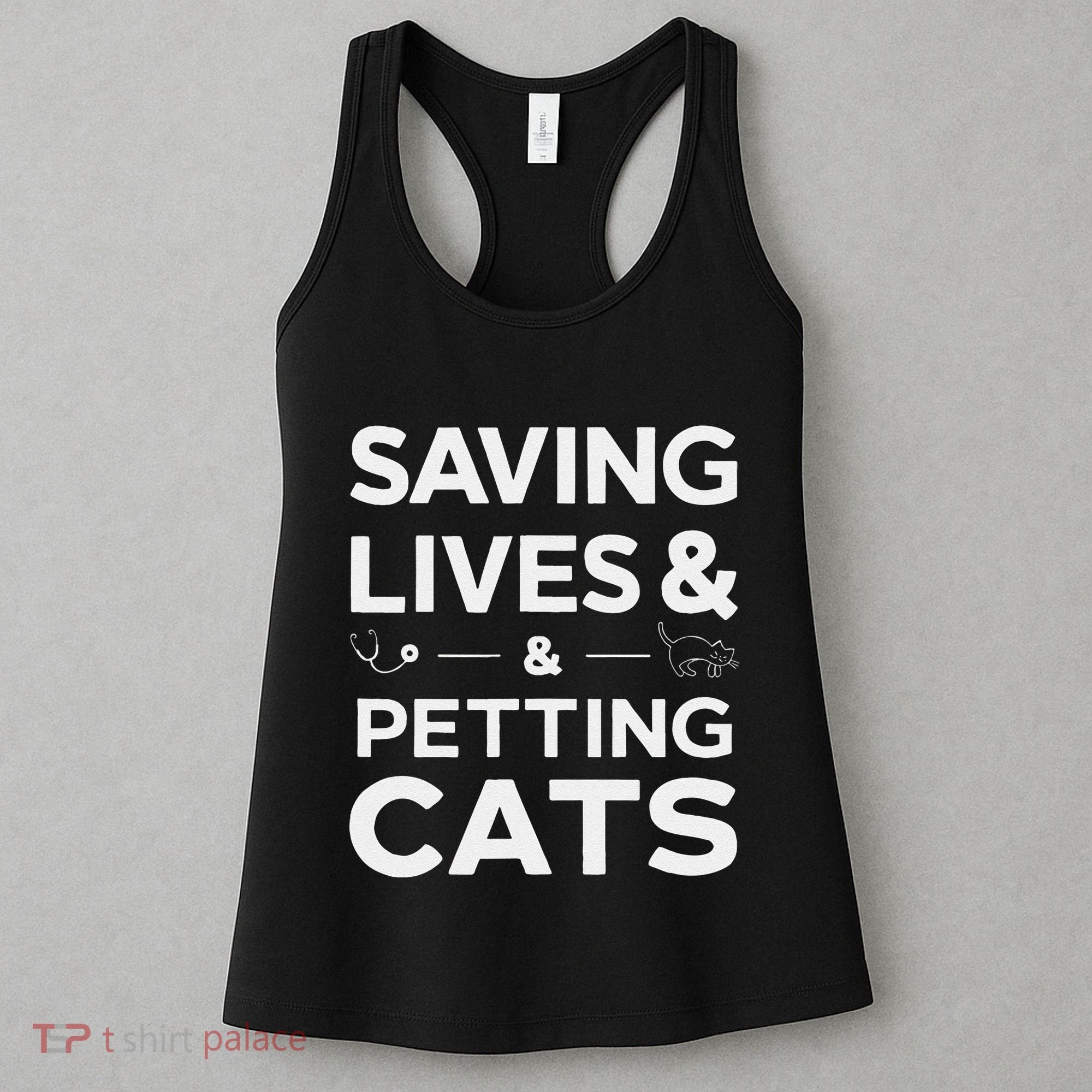 Saving Lives And Petting Cats Funny Medical Staff Doctor Women's Tank Top