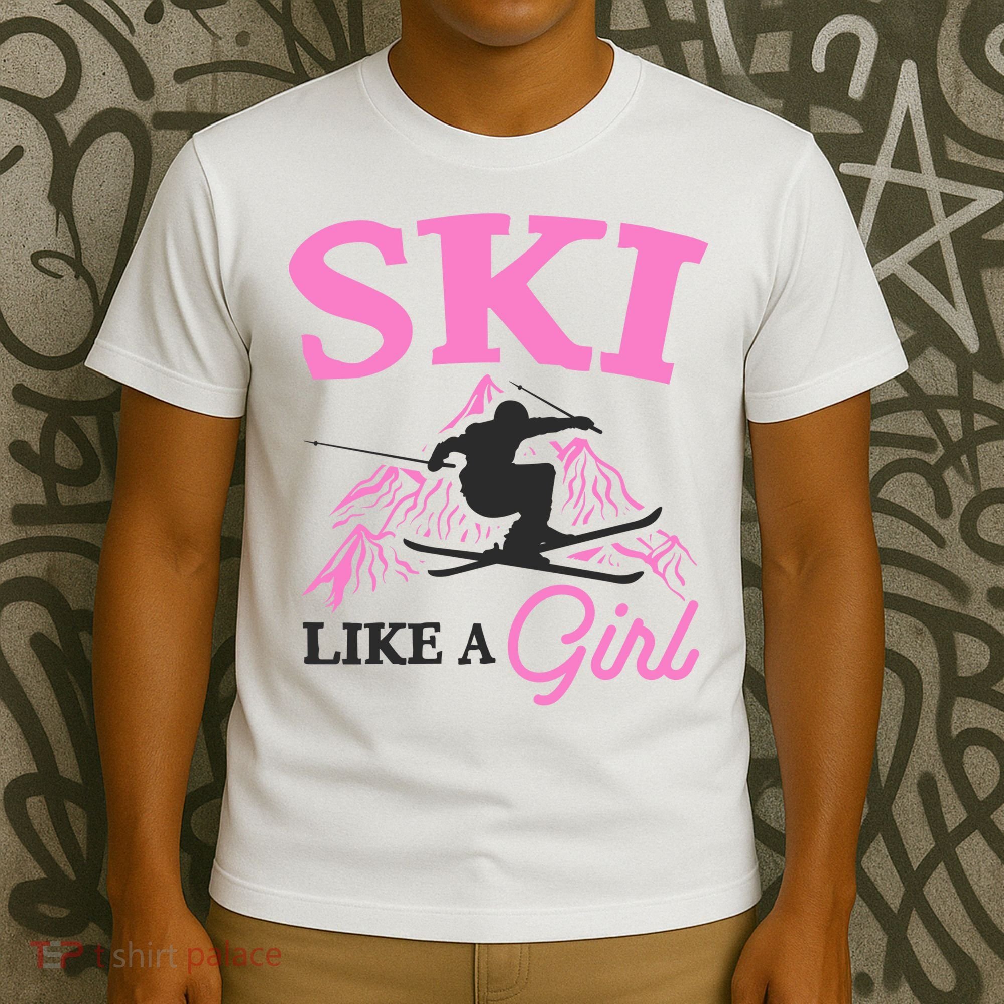 Ski Like A Girl Gift For Skiers Skiing Lover T-Shirt