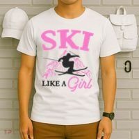 Ski Like A Girl Gift For Skiers Skiing Lover T-Shirt thumb 6