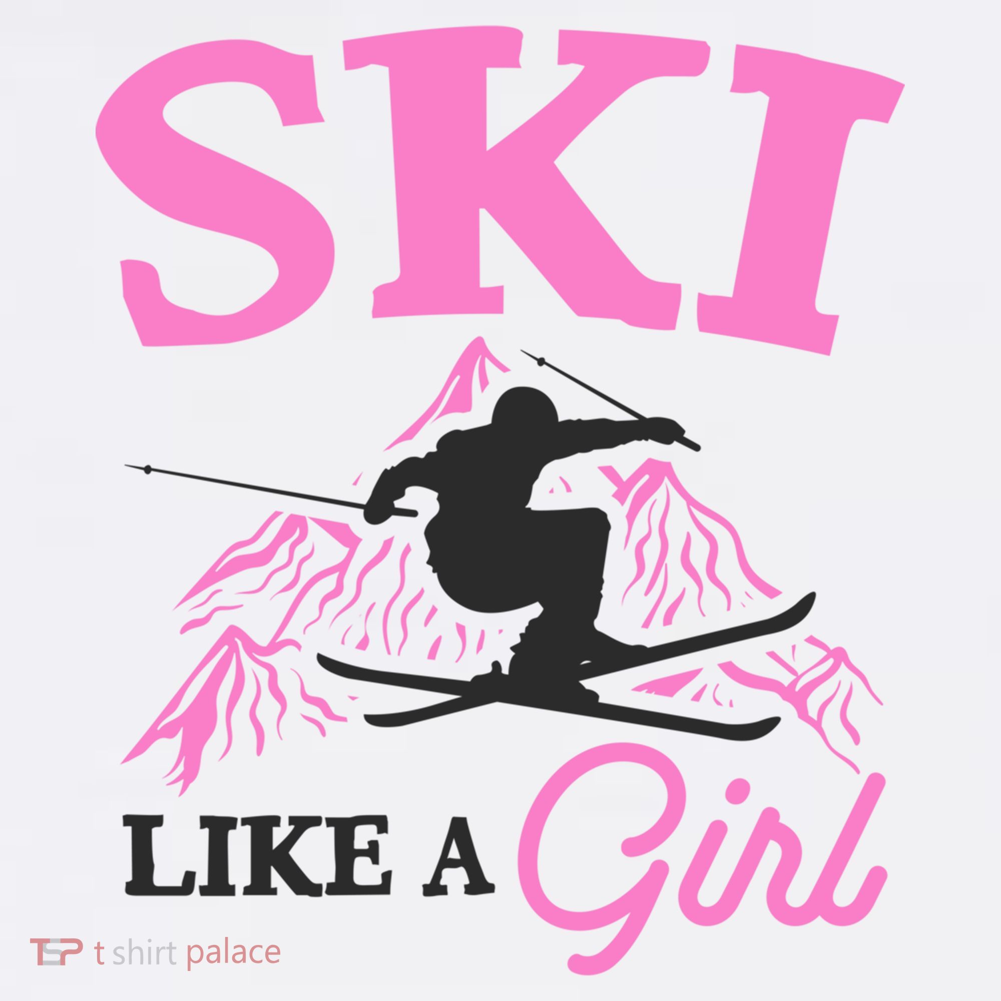 Ski Like A Girl Gift For Skiers Skiing Lover T-Shirt