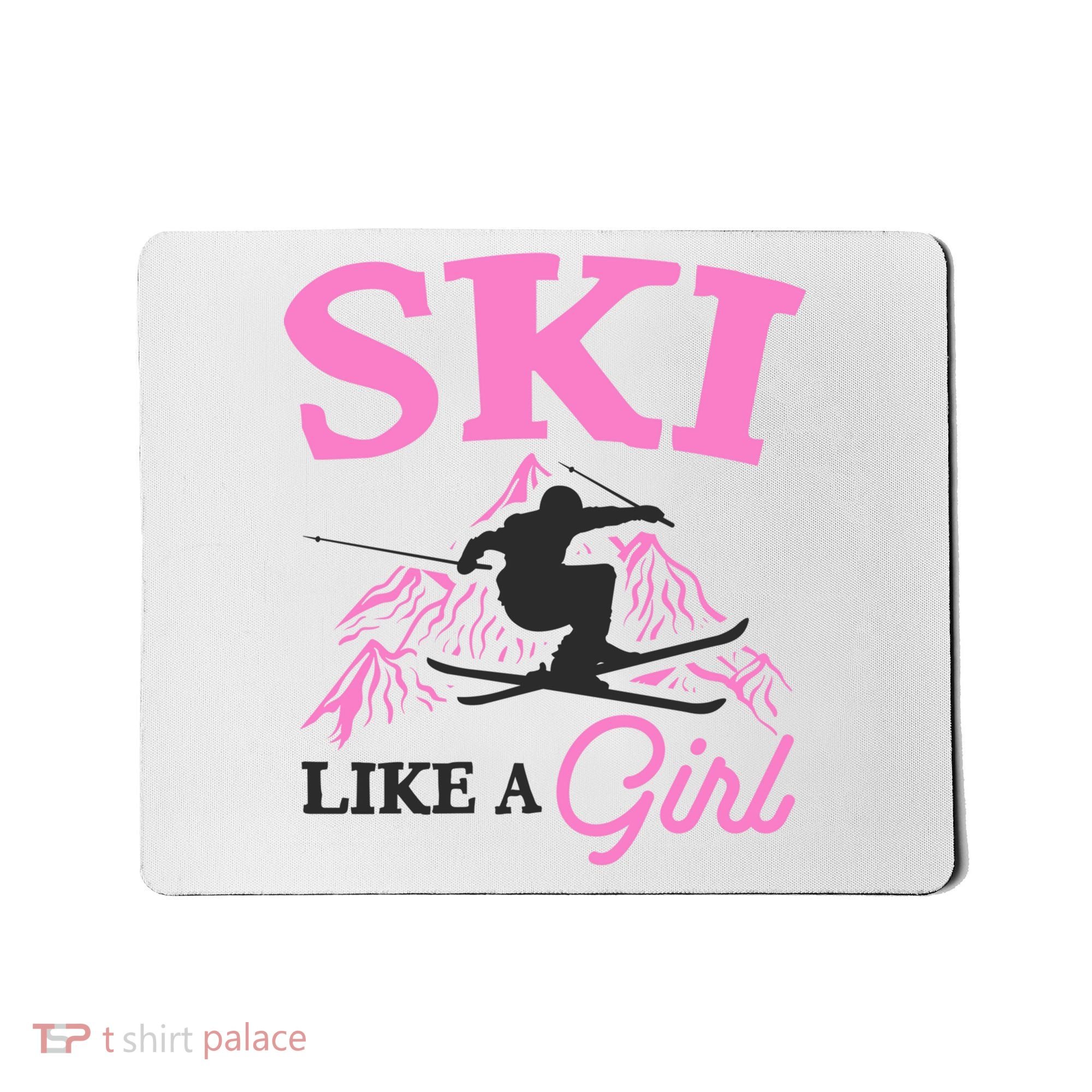 Ski Like A Girl Gift For Skiers Skiing Lover Mousepad