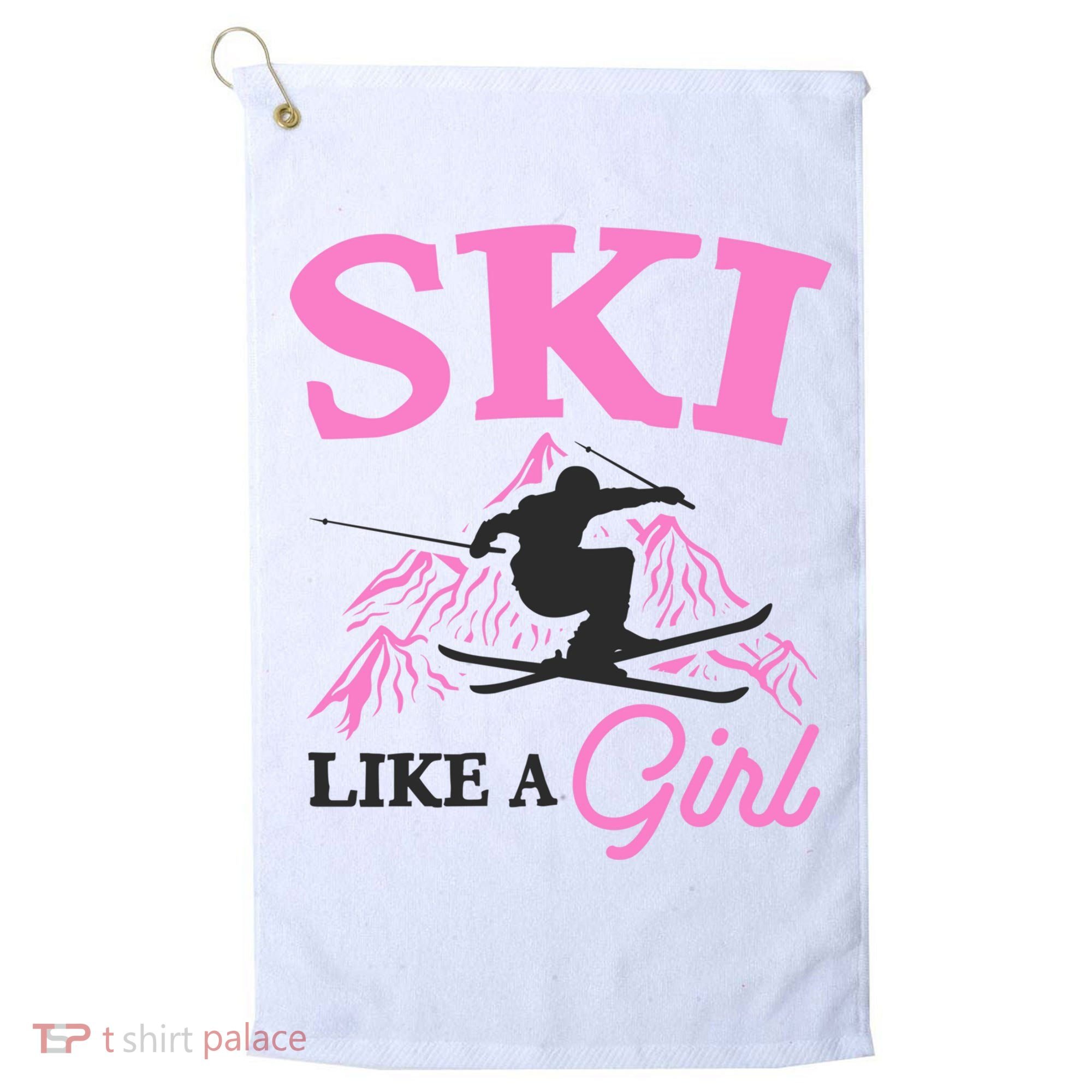 Ski Like A Girl Gift For Skiers Skiing Lover Golf Towel