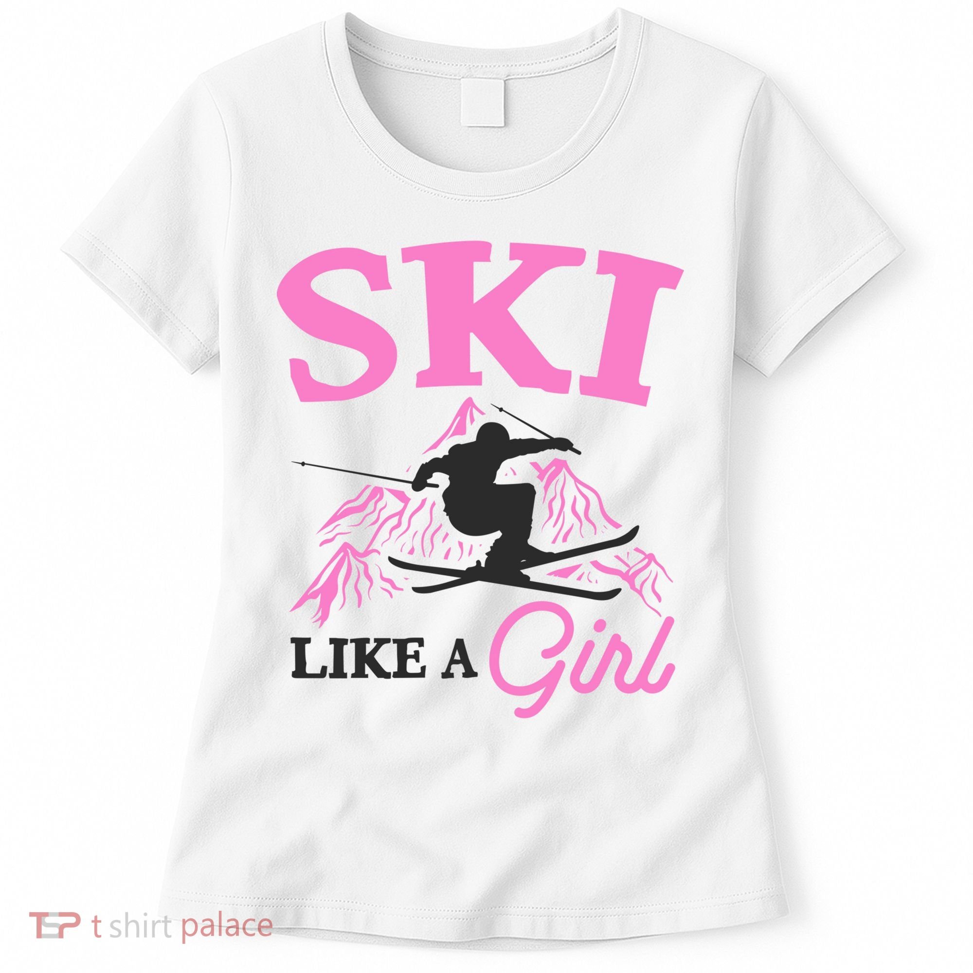 Ski Like A Girl Gift For Skiers Skiing Lover Women's T-Shirt