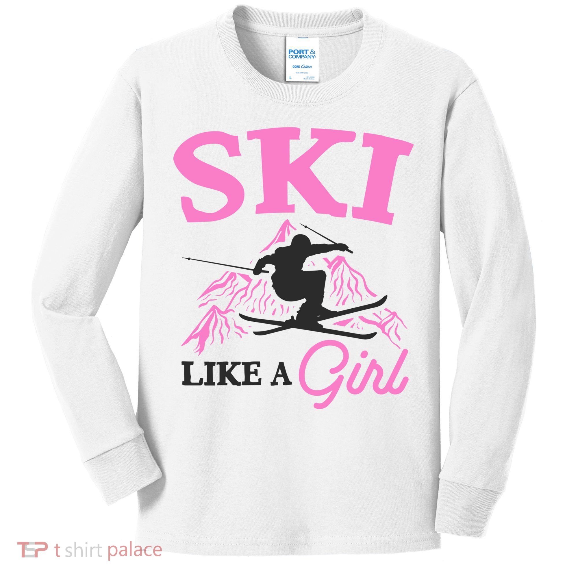 Ski Like A Girl Gift For Skiers Skiing Lover Kids Long Sleeve Shirt