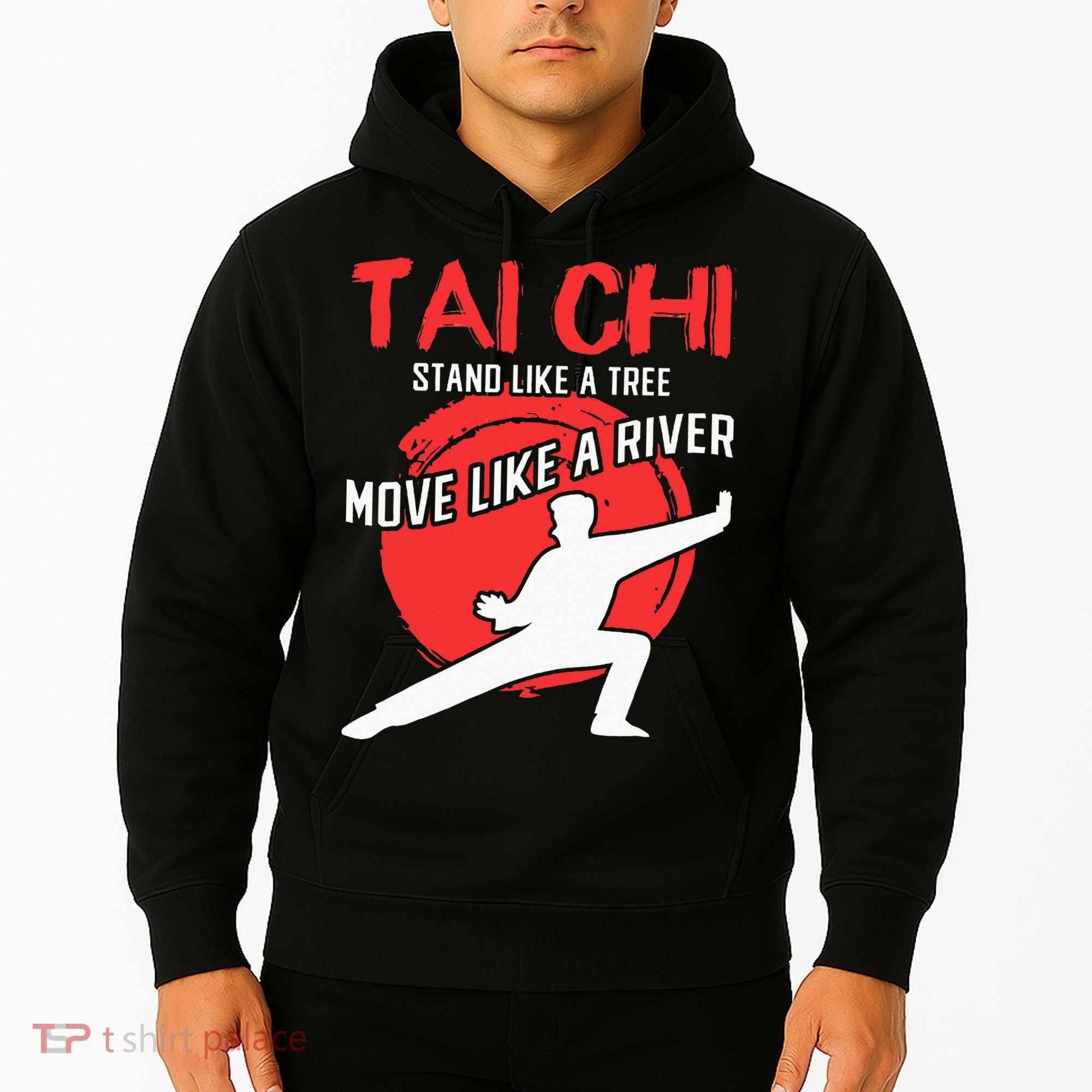 Stand Like a Tree Move Like a River Tai Chi Hoodie
