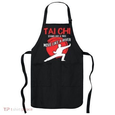 Stand Like a Tree Move Like a River Tai Chi Apron