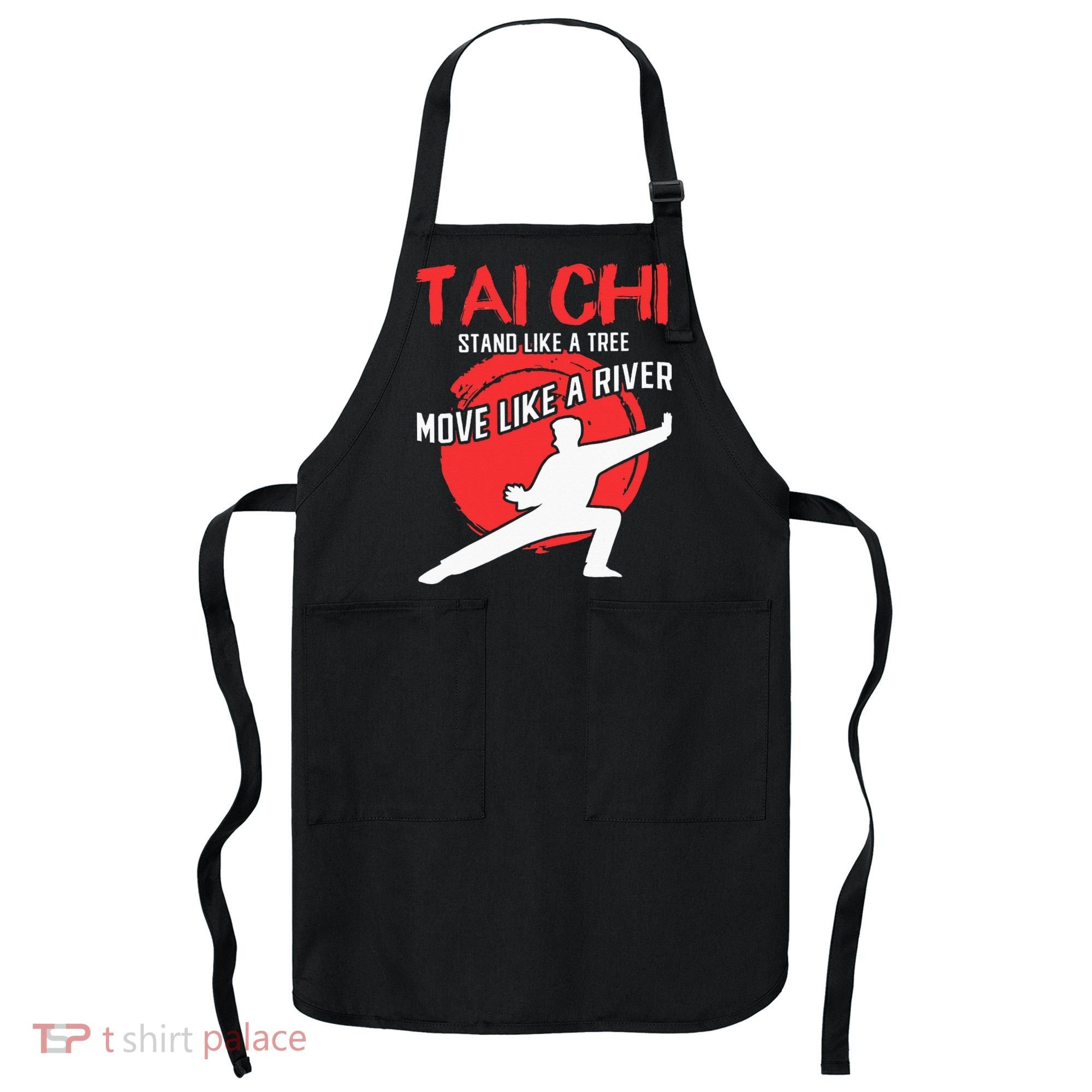 Stand Like a Tree Move Like a River Tai Chi Apron