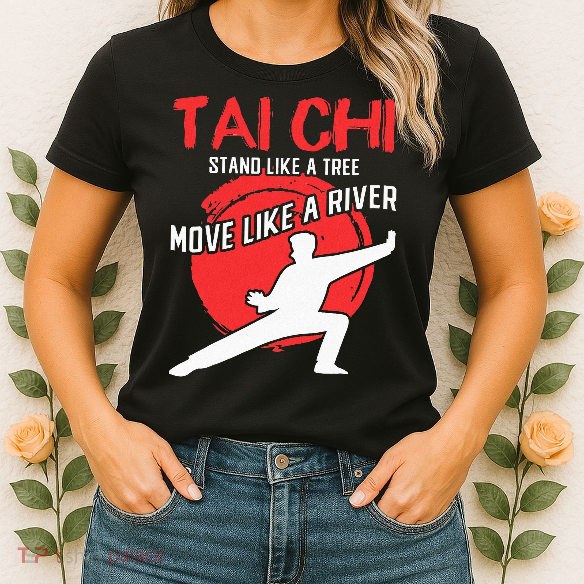 Stand Like a Tree Move Like a River Tai Chi Women's T-Shirt