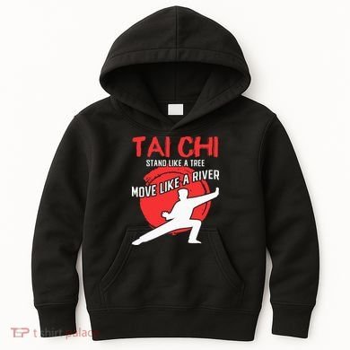 Stand Like a Tree Move Like a River Tai Chi Kids Hoodie