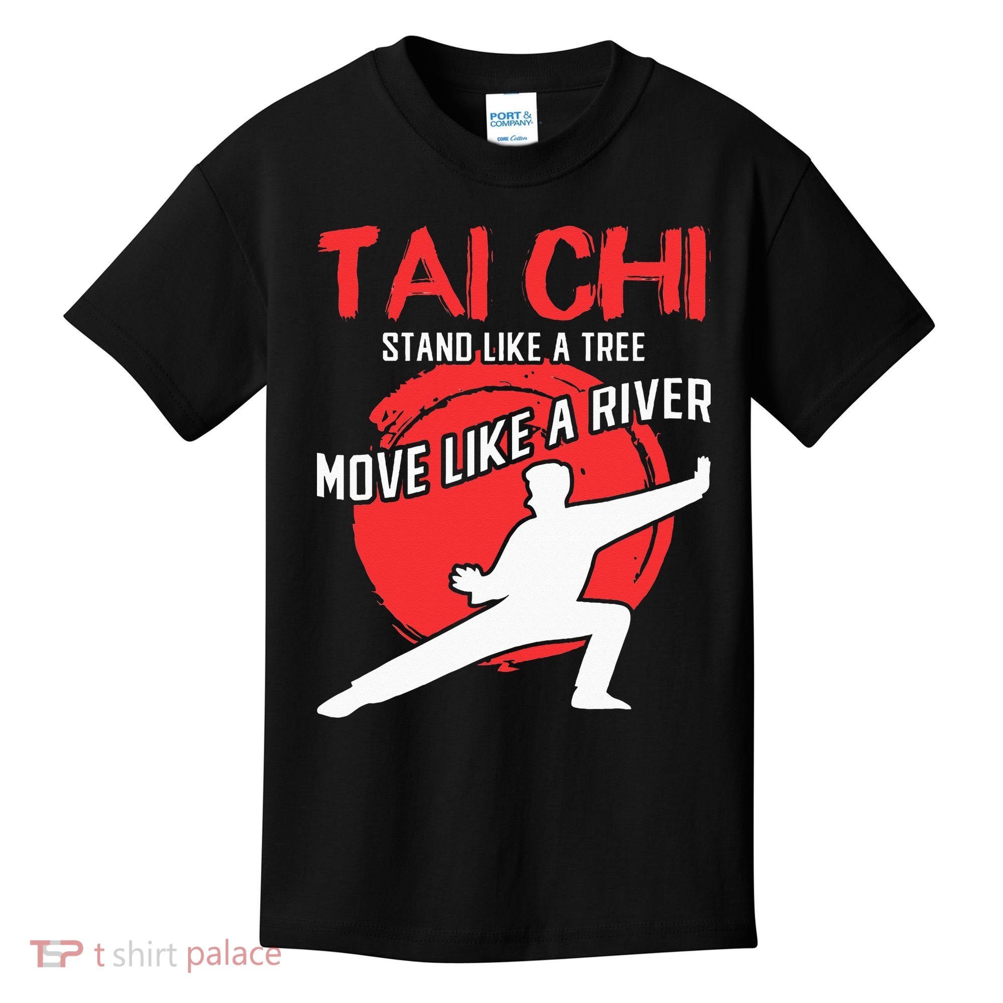 Stand Like a Tree Move Like a River Tai Chi Kids T-Shirt