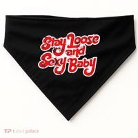 Stay Loose And Sexy Baby USA-Made Doggie Bandana thumb 0