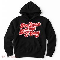 Stay Loose And Sexy Baby Hoodie thumb 0