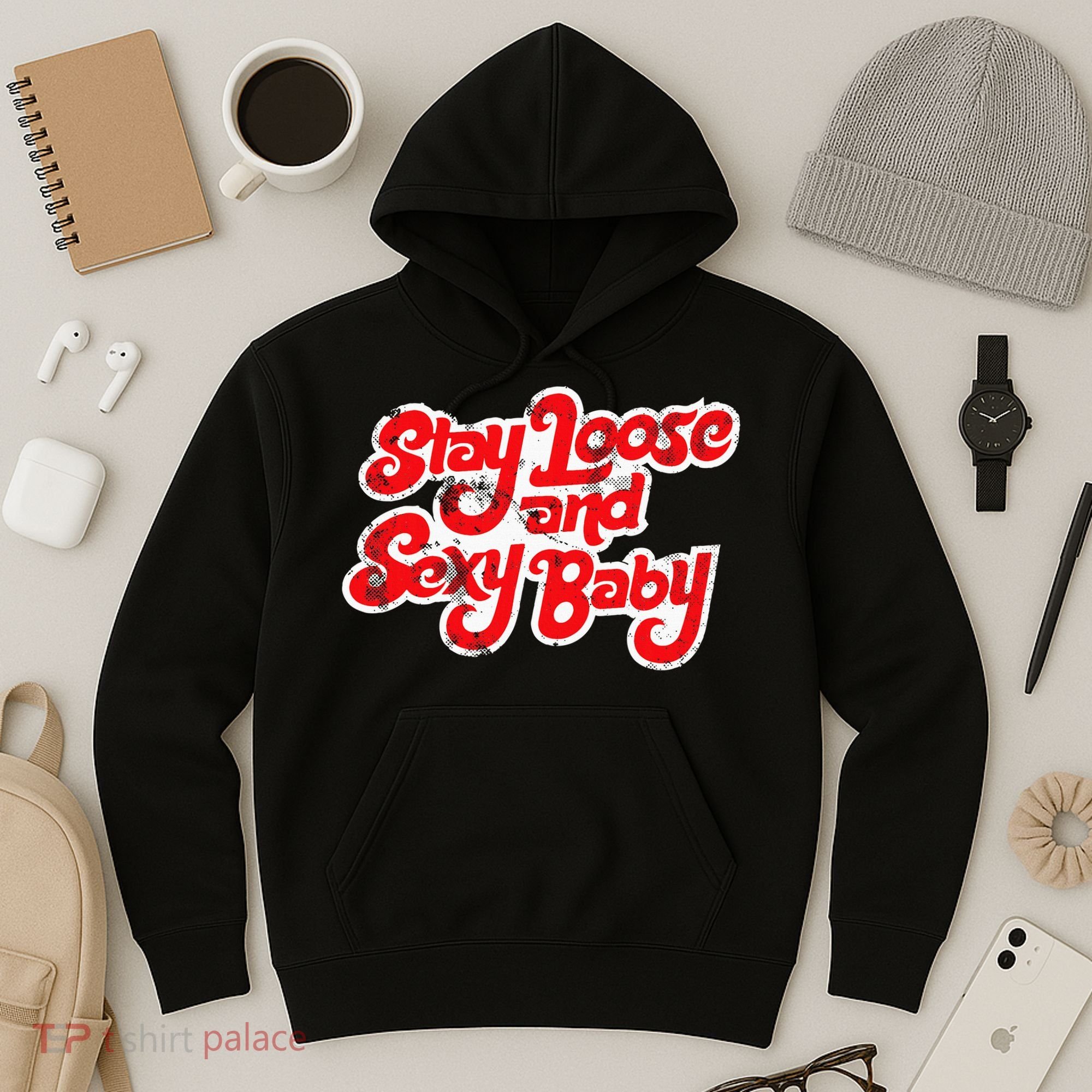 Stay Loose And Sexy Baby Hoodie