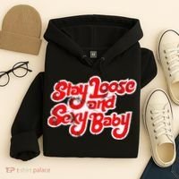 Stay Loose And Sexy Baby Hoodie thumb 4